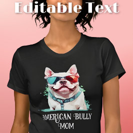 American Bully Dog Mom zonnebril T-shirt