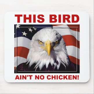 American Eagle Ain't No Chicken Muismat Mousepad