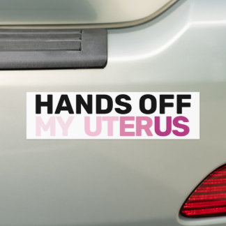 American Feminist Protest Art Hands Off My Uterus Bumpersticker