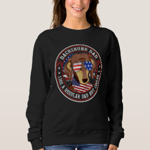 American Flag 4th Of July Dachshund Dad Like A Reg Trui