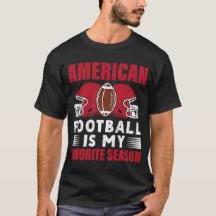 American Football Is My Favorite Season Voetbal P T-shirt