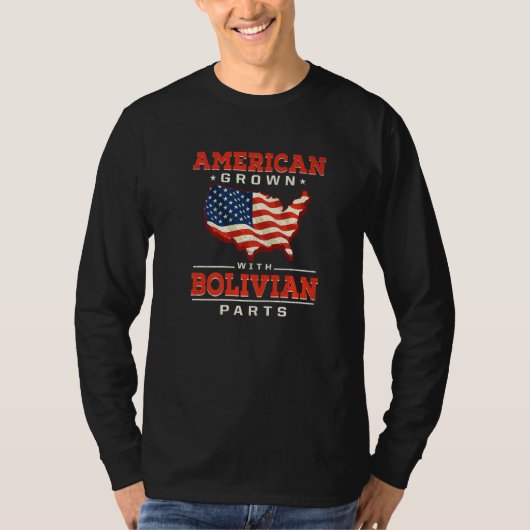American Grown with Bolivian Parts Patriotic Boliv T-shirt (Voorkant)