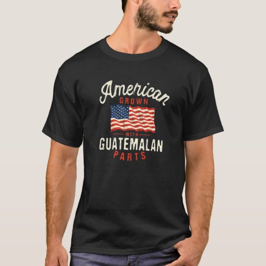 American Grown with Guatemalan Parts Patriotic Nat T-shirt (Voorkant)