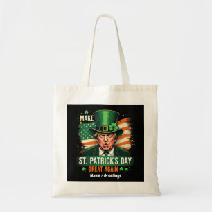 American Make St Patrick's Day Great Again Trump Tote Bag