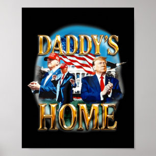 America's Ck Daddy's Home Trump Daddy Shirt Poster