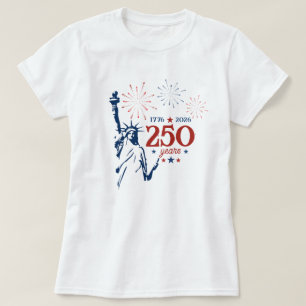 Amerika 1776 - 2026 250 Jaar Standbeeld van Libert T-shirt