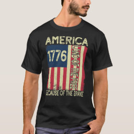 Amerika 1776 Land van de Vrij vanwege de Dappere T-shirt