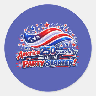 Amerika 250 Jaar Later Nog Steeds de Feeststarter  Ronde Sticker