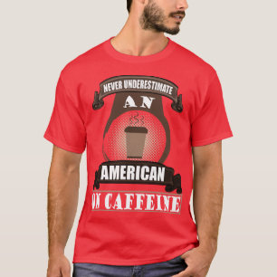 Amerika 4 juli Gift Coffee Caffeine T-shirt