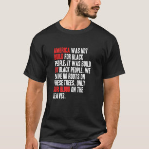 Amerika bouwt door ons bloed, zwart Amerika bloed, T-shirt
