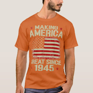 Amerika geweldig maken sinds 1945 cadeaus 75th t-shirt