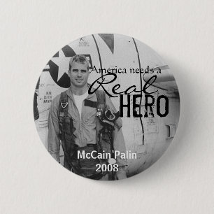 Amerika heeft een Real Hero nodig - John McCain-to Ronde Button 5,7 Cm