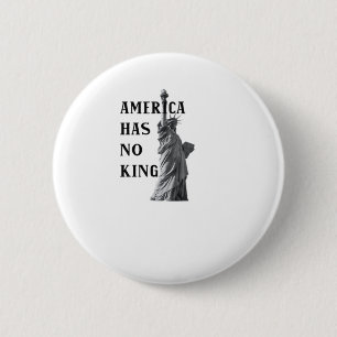 Amerika Heeft Geen Koning Klassiek Ronde Button 5,7 Cm