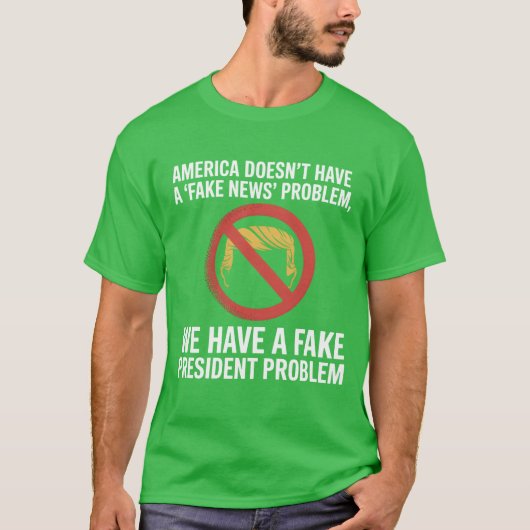 Amerika heeft geen nepnieuws probleem, dat hebben t-shirt (Voorkant)