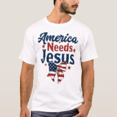 Amerika heeft Jezus nodig T-shirt (Voorkant)