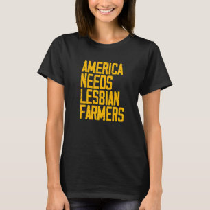 Amerika heeft lesbische boeren nodig Premium_2 T-shirt