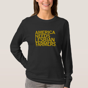 Amerika heeft lesbische boeren nodig t-shirt