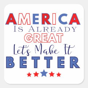 Amerika is al geweldig - laten we het beter maken vierkante sticker