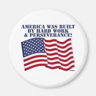 AMERIKA IS GEBouwd DOOR HARD WERK & VOLHARDING! Magneet