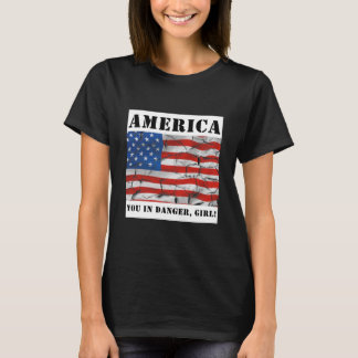 Amerika je in een gevaarlijk meisje t-shirt