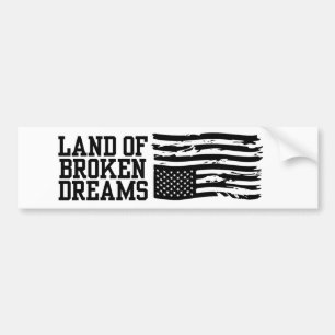 Amerika land van gebroken dromen anti-Trump politi Bumpersticker