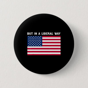 Amerika Maar Op Een Liberale Manier 4 Juli Feminis Ronde Button 5,7 Cm