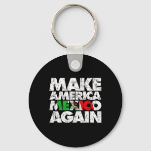 Amerika opnieuw Mexico Shirt maken Sleutelhanger