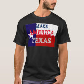 Amerika Texas maken T-shirt (Voorkant)