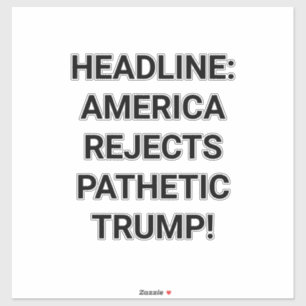 AMERIKA VERWERPT PATHETISCHE TRUMP Hankamer Artjun Sticker
