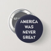 Amerika was nooit geweldig ronde button 5,7 cm (Voorkant /achterkant)