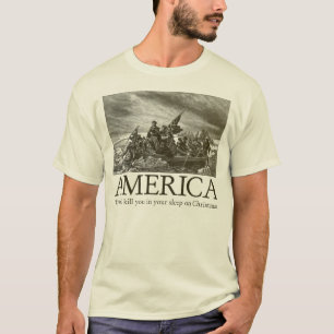 Amerika: We doden je in je slaap op Christm T-shirt