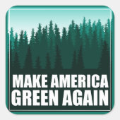 Amerika weer groen maken vierkante sticker (Voorkant)