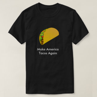 Amerika weer taco's maken t-shirt