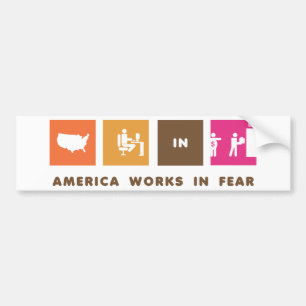 Amerika werkt in angst bumpersticker