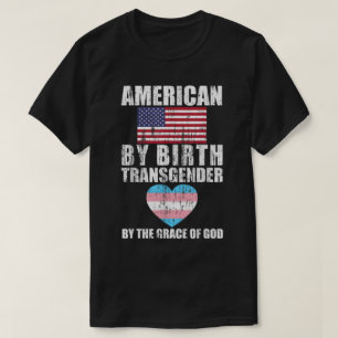 Amerikaan door geboorte transgender door de overwi t-shirt