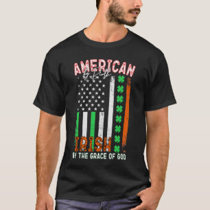 Amerikaan van Birth, Iers van de Grace of God T-shirt
