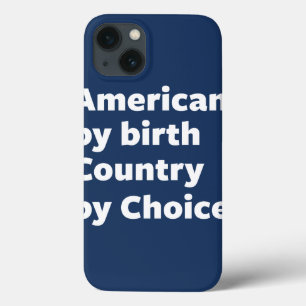 Amerikaan van geboorte, land van keuze iPhone 13 hoesje