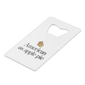 Amerikaans als Apple Pie Kredietkaart Flessenopener (Voorkant Gekanteld)