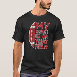 Amerikaans Football Mijn hart ligt op dat veld Out T-shirt