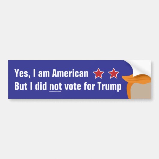 Amerikaans, maar niet op Trump gestemd Bumpersticker (Voorkant)