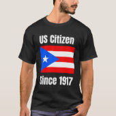 Amerikaans staatsburger sinds 1917 Puerto Rico is T-shirt (Voorkant)
