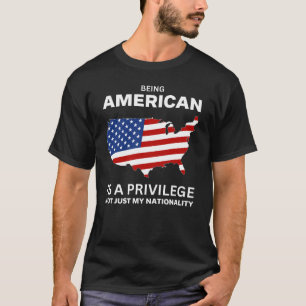 Amerikaans zijn is een voorrecht t-shirt