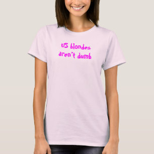 Amerikaanse blondines zijn niet dom. Shirts