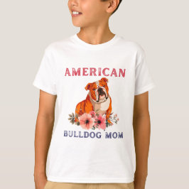Amerikaanse Bulldog Mom Bulldog Lover Dog Mom T-shirt