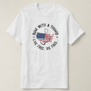 Amerikaanse Bum Met Een Duim Live Free Die Free T-shirt