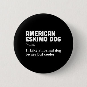 Amerikaanse eigenaar van Eskimo Dog Ronde Button 5,7 Cm
