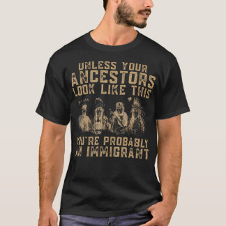 Amerikaanse Indiaan Je bent waarschijnlijk een imm T-shirt