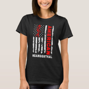 Amerikaanse Neanderthaler Amerikaanse Amerikaanse T-shirt