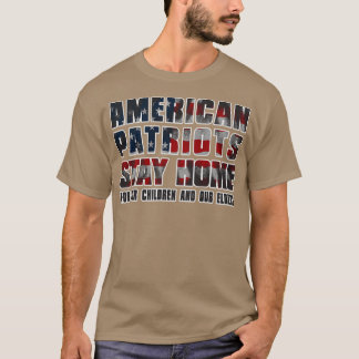 AMERIKAANSE PATRIOTS BLIJVEN THUIS T-SHIRT