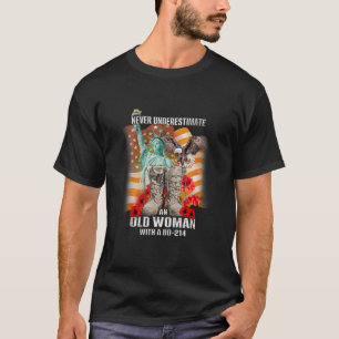 Amerikaanse veteraan onderschat nooit een oude vro t-shirt
